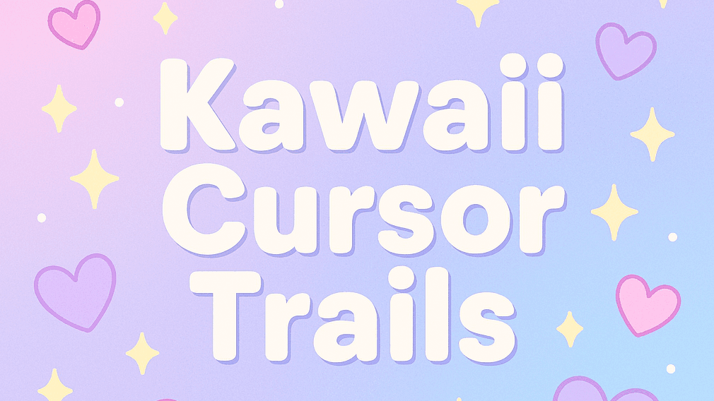 Kawaii Cursor Trails